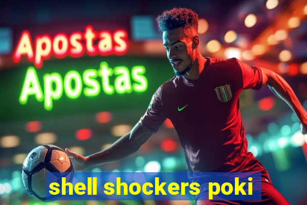 shell shockers poki